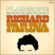 PLAINSONG - REINVENTING RICHARD: SONGS OF RICHARD FARINA (UK) CD