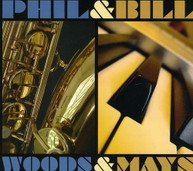 PHIL WOODS & BILL MAYS - WOODS & MAYS (DIGIPAK) CD