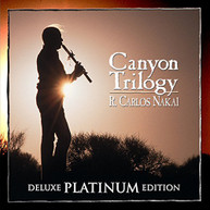 R. CARLOS NAKAI - CANYON TRILOGY (DLX) CD