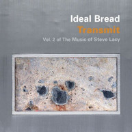IDEAL BREAD - TRANSMIT: VOL 2 OF THE MUSIC OF STEVE LACY CD