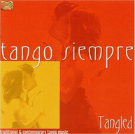 TANGO SIEMPRE: TANGLED VARIOUS - TANGO SIEMPRE: TANGLED VARRIOUS CD