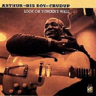 ARTHUR BIG BOY CRUDUP - LOOK ON YONDER'S WAY CD