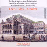 EBERL TRIO ECCO - BEETHOVENS FORGOTTEN CONTEMPORARY CD