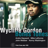 WYCLIFFE GORDON - BONES TONES CD