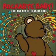 ROCKABYE BABY - TOOL LULLABY RENDITIONS - CD