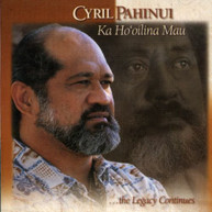 CYRIL PAHINUI - KA HO'OILINA MAU CD