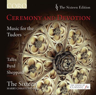 SIXTEEN CHRISTOPHERS - CEREMONY & DEVOTION: MUSIC FOR THE TUDORS CD