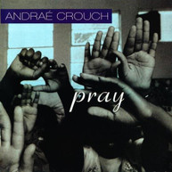 ANDRAE CROUCH - PRAY (MOD) CD