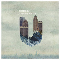 ANTOINE PIERRE - URBEX (DIGIPAK) CD