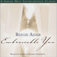 BEEGIE ADAIR - EMBRACEABLE YOU CD