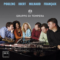 FRANCAIX IBERT MILHAUD GRUPPO DI TEMPERA - POULENC IBERT MILHAUD & CD