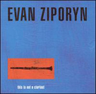 ZIPORYN - THIS IS NOT A CLARINET CD
