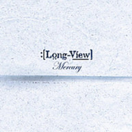 LONG -VIEW - MERCURY (MOD) CD