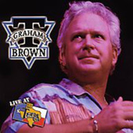 T. GRAHAM BROWN - LIVE AT BILLY BOB'S CD