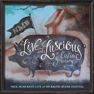 NICK BAND MOSS - LIVE & LUSCIOUS CD