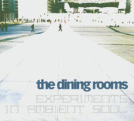 DINING ROOMS - EXPERIMENTS IN AMBIENT SOUL (IMPORT) CD