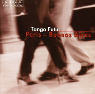 TANGO FUTUR - PARIS-BUENOS AIRES CD