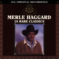 MERLE HAGGARD - 18 RARE CLASSICS (MOD) CD
