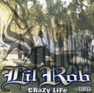 LIL ROB - CRAZY LIFE (REISSUE) CD