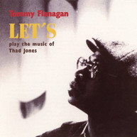 TOMMY FLANAGAN - LET'S PLAY THE MUSIC OF THAD JONES CD