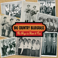 BIG COUNTRY BLUEGRASS - BOYS IN HATS & TIES (DIGIPAK) CD