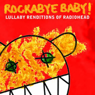 ROCKABYE BABY - RADIOHEAD LULLABY RENDITIONS - CD