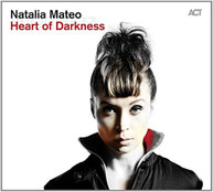NATALIA MATEO - HEART OF DARKNESS (IMPORT) CD