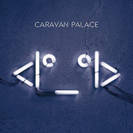 CARAVAN PALACE - ROBOT CD