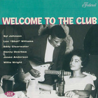 WELCOME TO THE CLUB: CHICAGO BLUES 2 VARIOUS CD