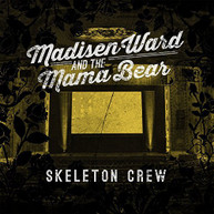 MADISEN WARD & MAMA BEAR - SKELETON CREW CD