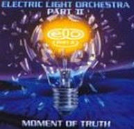 ELO II (ELECTRIC LIGHT ORCHESTRA)) (PART) (II - MOMENT OF TRUTH (MOD) CD