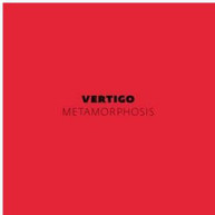 VERTIGO - METAMORPHOSIS CD