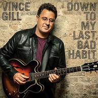 VINCE GILL - DOWN TO MY LAST BAD HABIT - CD