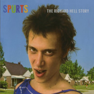 RICHARD HELL - SPURTS: THE RICHARD HELL STORY (MOD) CD