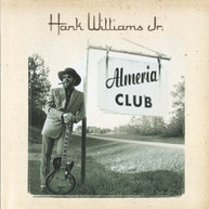 HANK WILLIAMS JR - ALMERIA CLUB RECORDINGS (MOD) CD