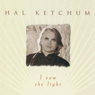 HAL KETCHUM - I SAW THE LIGHT (MOD) CD