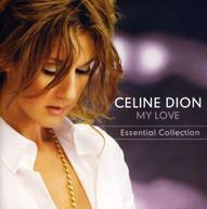 CELINE DION - MY LOVE ESSENTIAL COLLECTION (IMPORT) CD