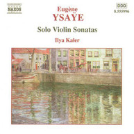 YSAYE /  KALER - SOLO VIOLIN SONATAS CD