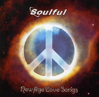 SOULFUL - NEW AGE LOVE SONGS CD