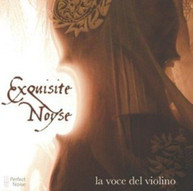 EXQUISITE NOYSE /  VARIOUS - LA VOCE DEL VIOLINO CD
