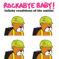 ROCKABYE BABY - LULLABY RENDITIONS OF THE SMITHS CD