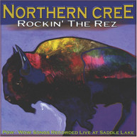 NORTHERN CREE - ROCKIN THE REZ CD