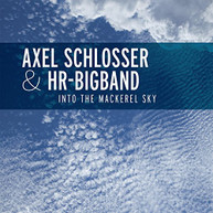 AXEL SCHLOSSER & HR BIG BAND - INTO THE MACKEREL SKY CD