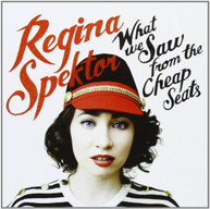 REGINA SPEKTOR - WHAT WE SAW FROM THE CHEAP SEATS (IMPORT) CD