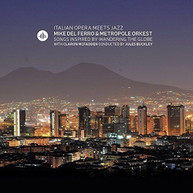 METROPOLE ORKEST /  DEL FERRO / MCFADDEN - ITALIAN OPERA MEETS JAZZ CD