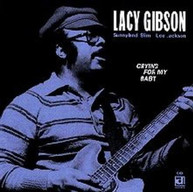 LACY GIBSON - CRYING FOR MY BABY - CD