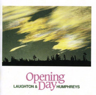 LAUGHTON & HUMPHREYS - OPENING DAY CD