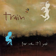 TRAIN - FOR ME IT'S YOU CD
