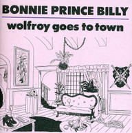 BONNIE PRINCE BILLY - WOLFROY GOES TO TOWN - CD