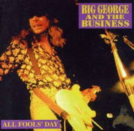 BIG GEORGE & THE BUSINESS - ALL FOOLS DAY (UK) CD